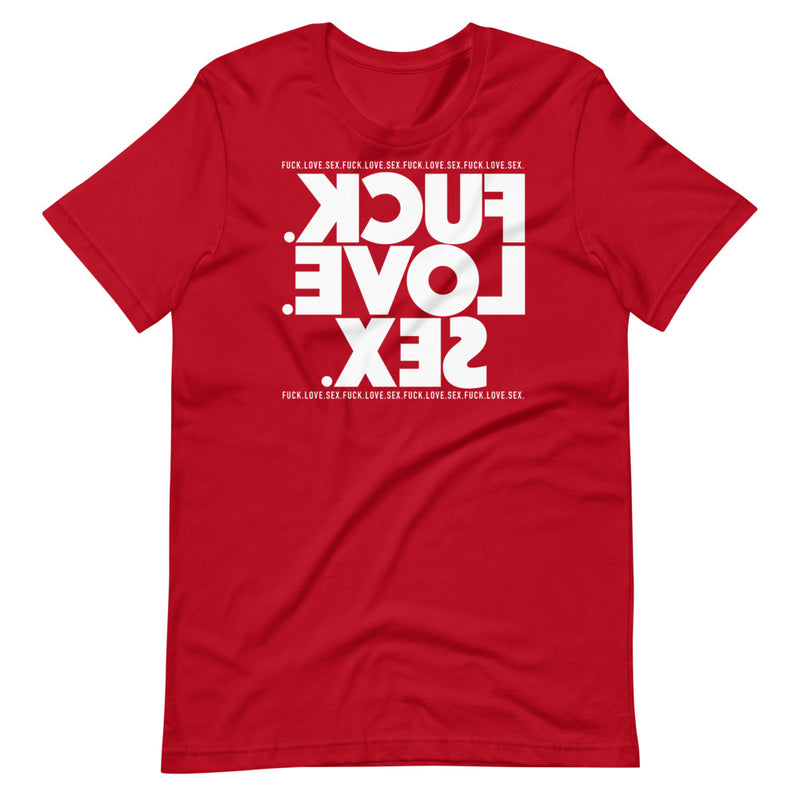Fuck.Love.Sex. Red T-Shirt